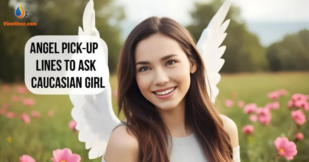 Angel Pick-Up Lines to Ask a Girl
