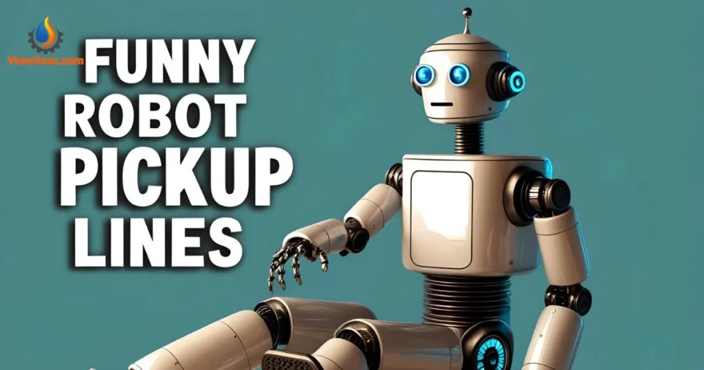 Funny Robot Pick-Up Lines