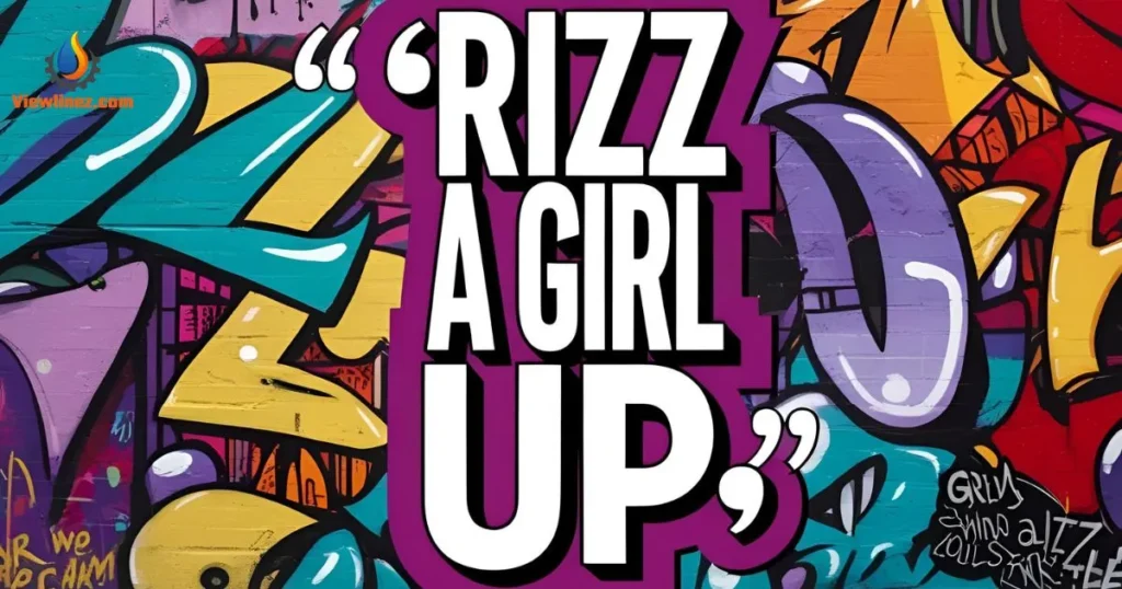 Rizz a Girl Up Quotes