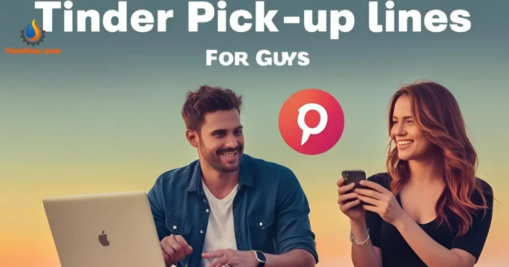 Tinder Pick-Up Lines for Guys