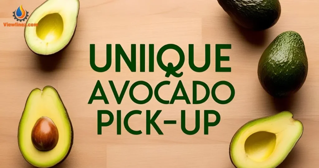 Unique Avocado Pick-Up Lines