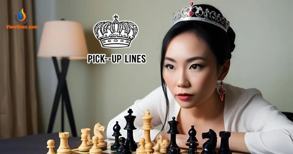 Chess Pick-Up Lines Queen 
