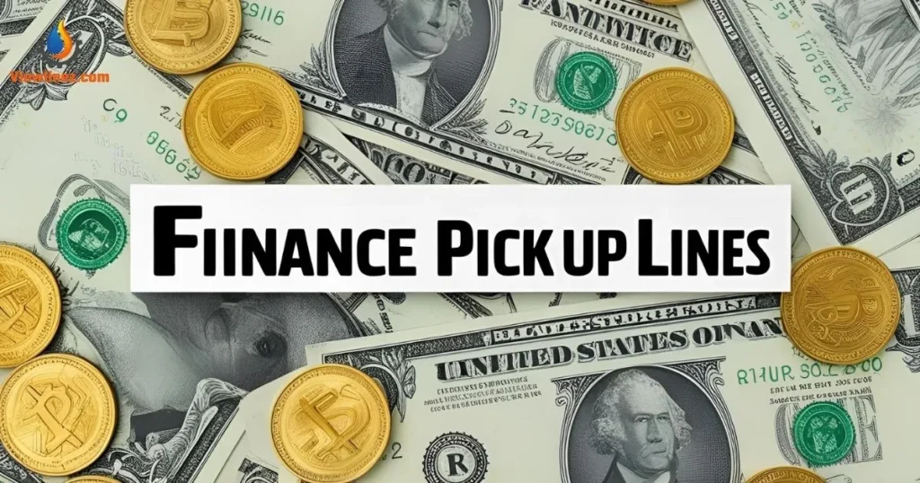 Finance Pick-Up Lines