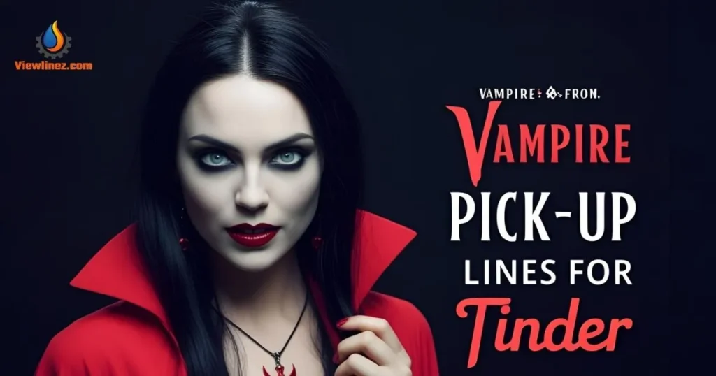 Vampire Pick-Up Lines for Tinder