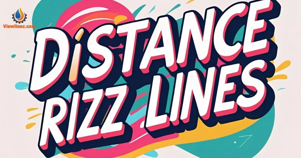 Distance Rizz Lines