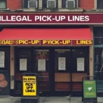 Illegal Pick-Up Lines