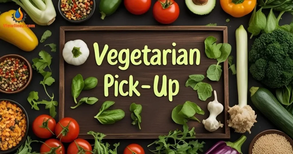 Vegetarian Pick-Up Lines