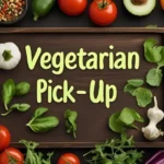 Vegetarian Pick-Up Lines