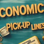 Economics Pick-Up Lines
