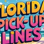 Florida Pick-Up Lines