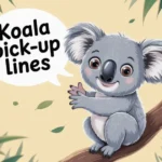Koala Pick-Up Lines
