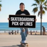 Skateboarding Pick-Up Lines