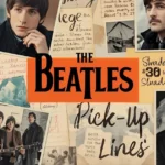 Beatles Pick-Up Lines