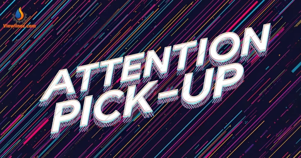 Attention Pick-Up Lines